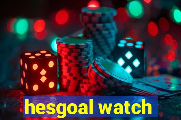 hesgoal watch